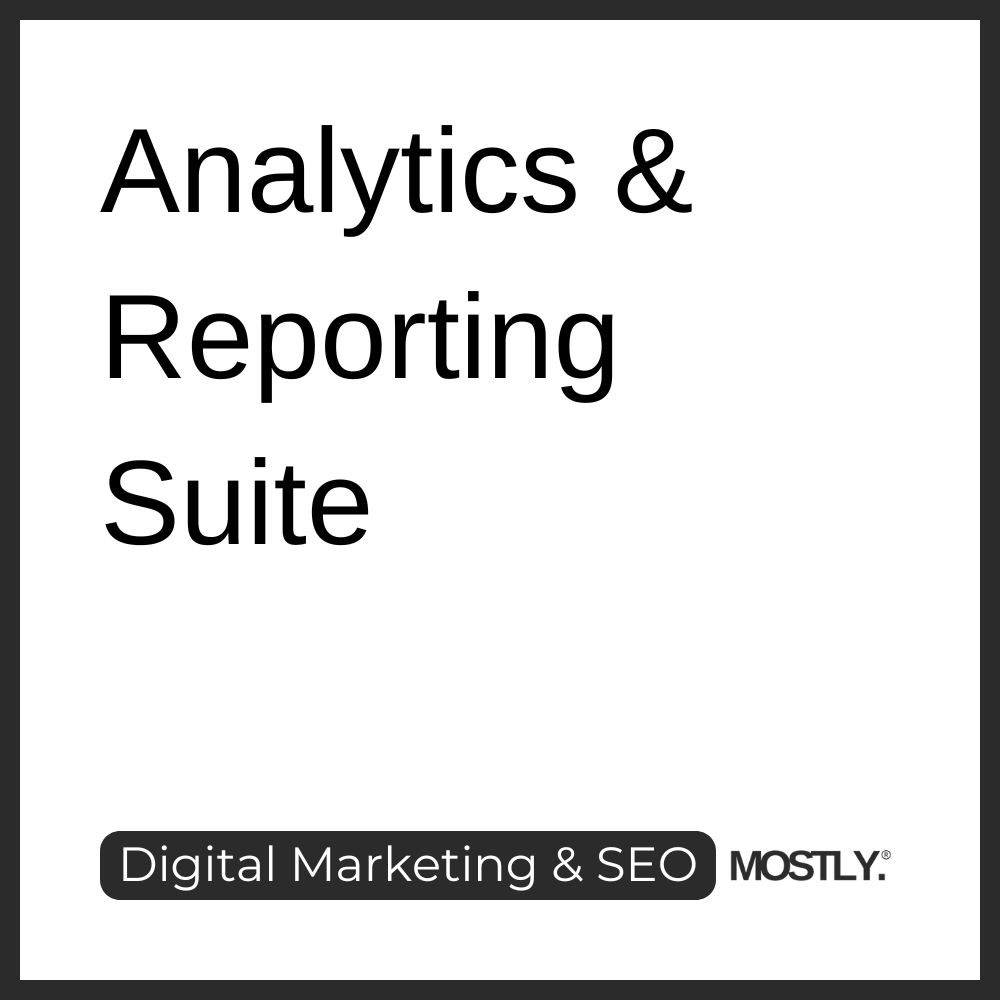 Analytics & Reporting Suite