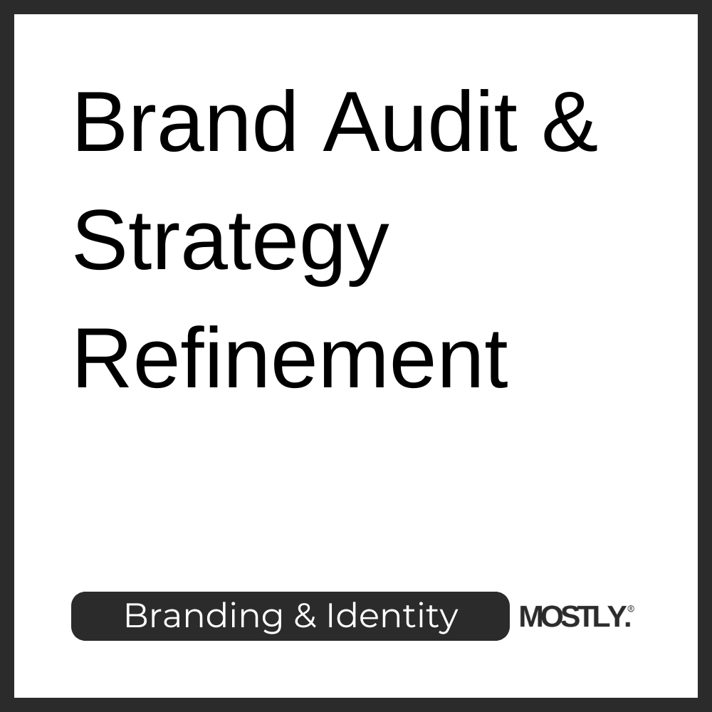 Brand Audit & Strategy Refinement