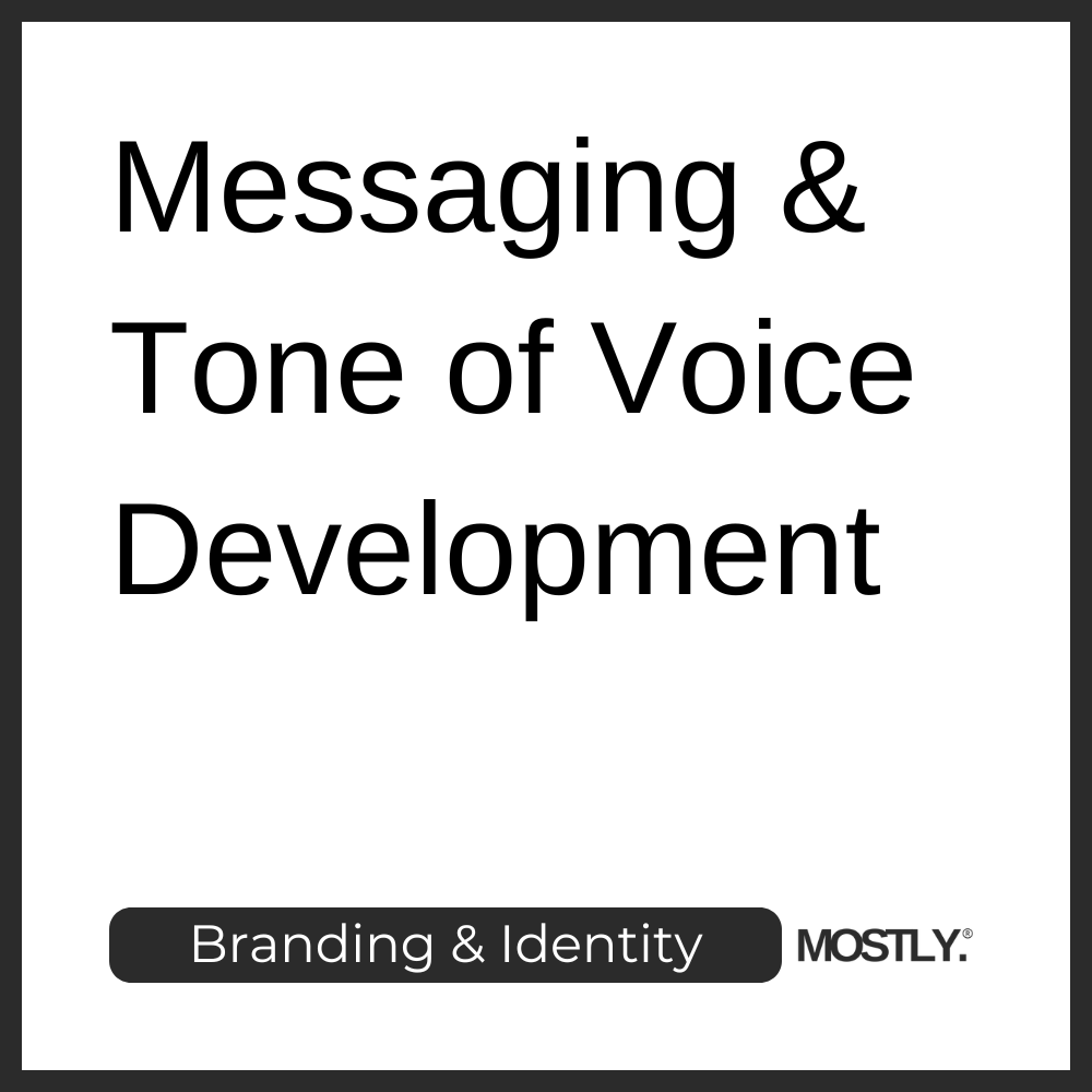 Messaging & Tone of Voice Development